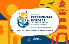 Maceió reúne experiências inovadoras desenvolvidas na Atenção Primária à Saúde