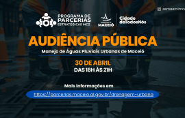 Audiência Pública vai debater concessão dos serviços de drenagem urbana em Maceió