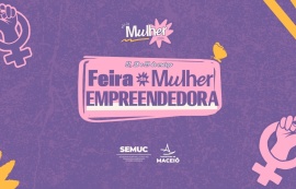 Feira da Mulher Empreendedora começa nesta sexta-feira (27) no Osman Loureiro