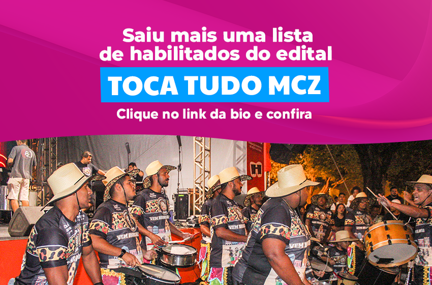 FMAC divulga 11ª lista dos habilitados no edital ‘Toca Tudo MCZ’