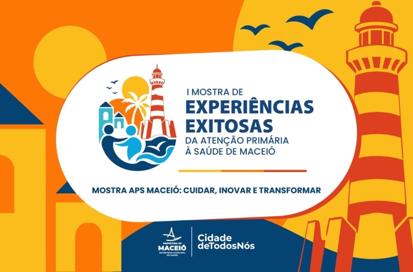 Maceió reúne experiências inovadoras desenvolvidas na Atenção Primária à Saúde