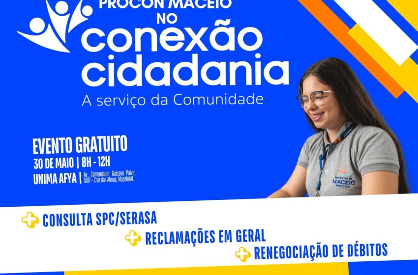 Procon Maceió participa da ação Conexão Cidadania no sábado (30)
