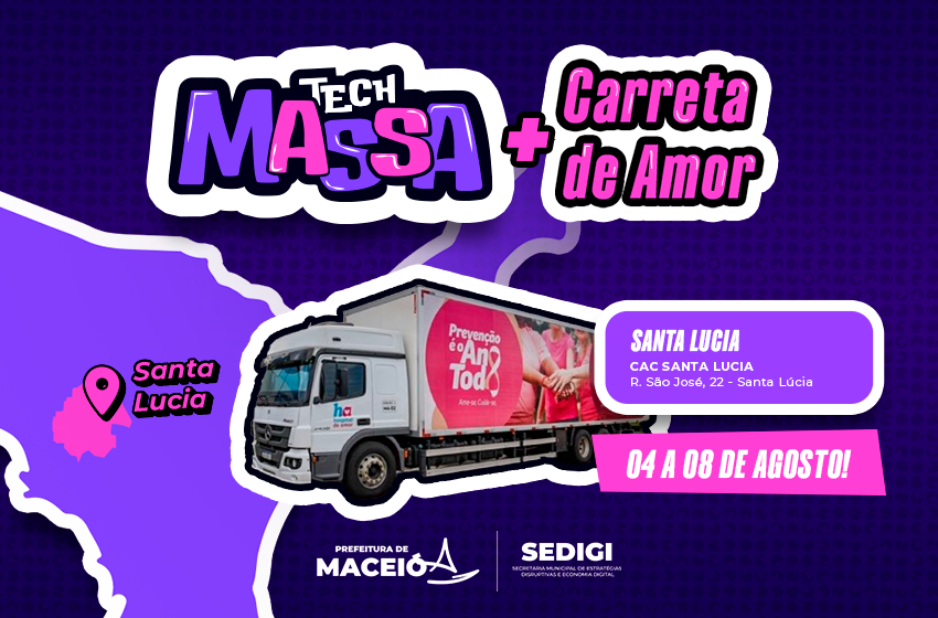 Tech Massa e Carreta de Amor unem tecnologia e prevenção ao câncer na Santa Lúcia