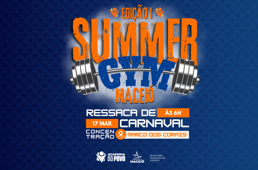 Summer Gym: Maior evento das Academias do Povo vai reunir alunos de musculação na orla de Maceió