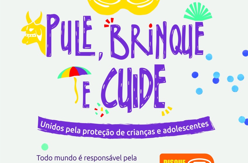 Saiba como denunciar casos de abusos infantojuvenil no Carnaval