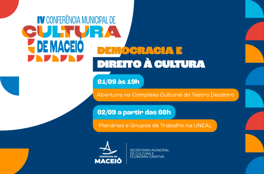 4ª Conferência de Cultura de Maceió vai mobilizar cena cultural da cidade