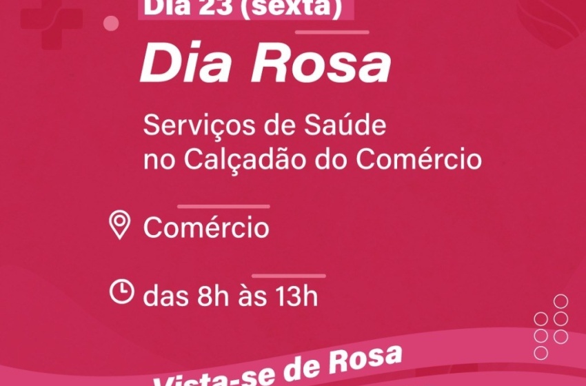 Dia Rosa leva serviços de saúde ao Centro nesta sexta-feira