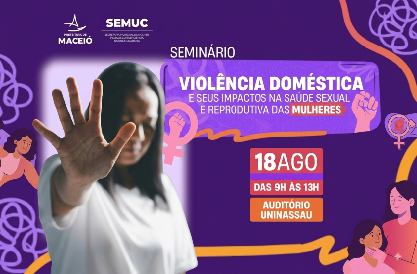 Semuc promove seminário sobre violência doméstica e impactos na saúde das mulheres
