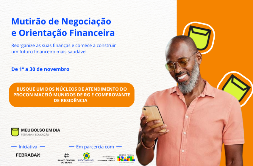 Procon Maceió participa de Mutirão de Negociação Financeira