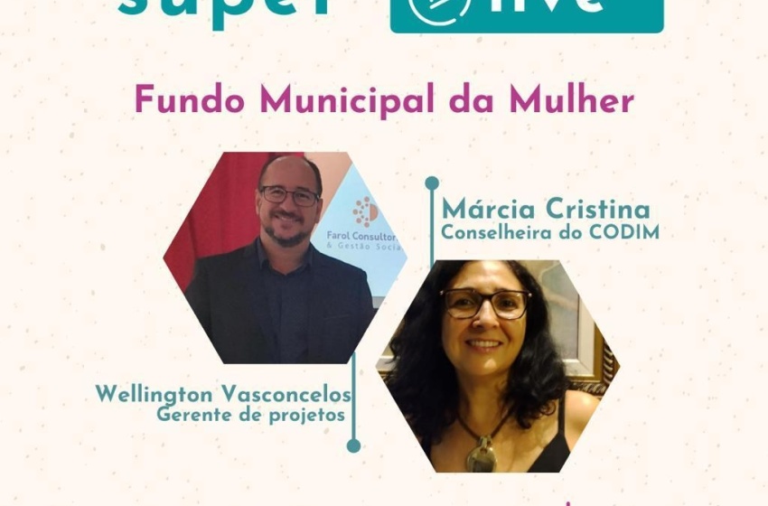 Live explica o que é o Fundo Municipal da Mulher