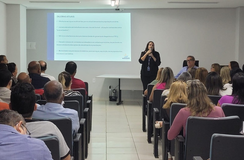 Novo modelo de gestão é apresentado aos profissionais da Saúde de Maceió