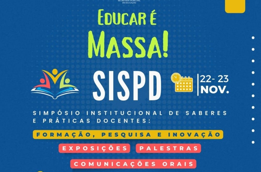 3º Simpósio Institucional de Saberes e Práticas Docentes será realizado no Educar é massa