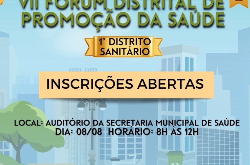 SMS prorroga inscrições para o VII Fórum Distrital de Promoção da Saúde