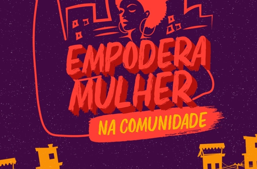Empodera Mulher na Comunidade estará na Cidade Universitária nesta sexta (25)