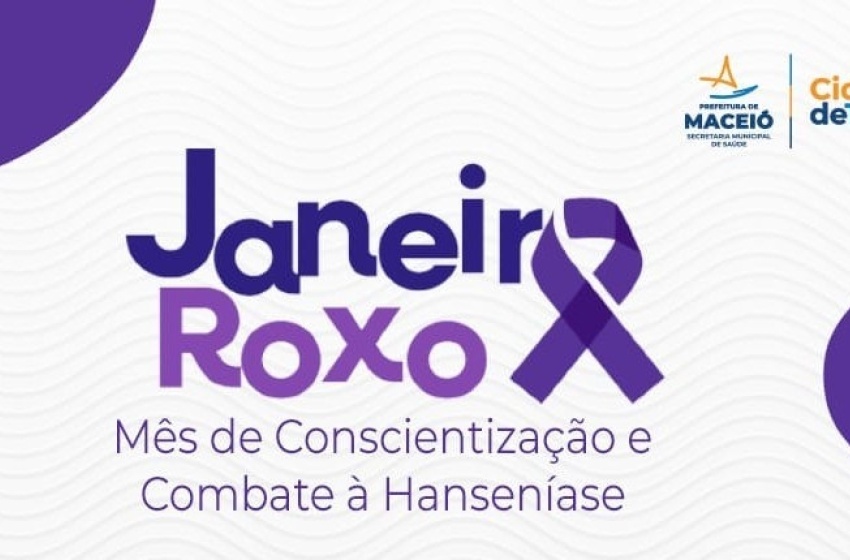 Saúde Maceió intensifica ações do Janeiro Roxo com programação especial de combate à hanseníase