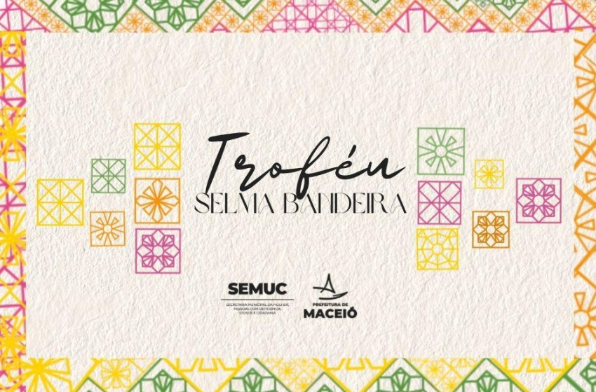 Troféu Selma Bandeira celebra mulheres que transformam Maceió com arte, coragem e protagonismo