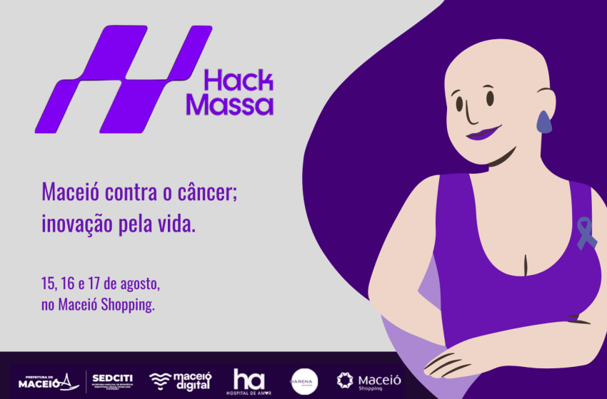 Hack Massa: maratona de inovação em Maceió vai buscar soluções contra o câncer