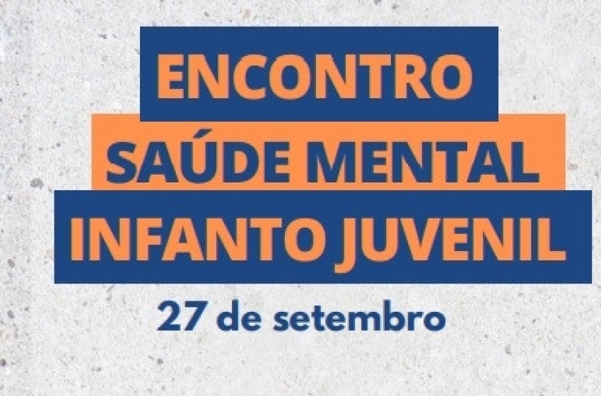 Município abre inscrições para Encontro em Saúde Mental Infantojuvenil